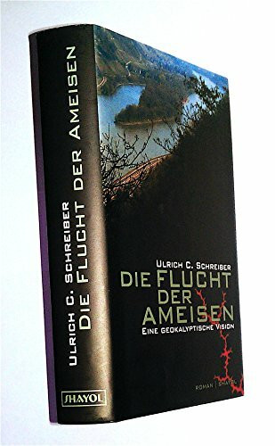 Schreiber, Ulrich C. - Gebraucht Die Flucht Der Ameisen - Preis Vom 27.04.2024 04:56:19 H
