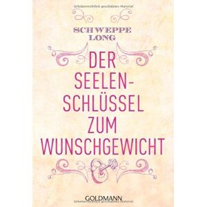 Schweppe, Ronald P. - Gebraucht Der Seelenschlüssel Zum Wunschgewicht - Preis Vom 30.04.2024 04:54:15 H