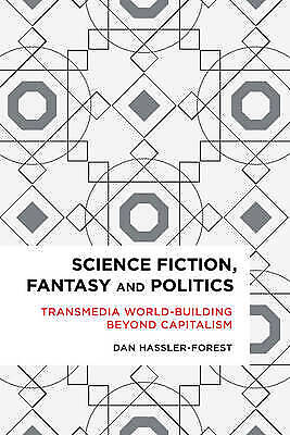 Science Fiction, Fantasy, And Politics Dan Hassler-forest Taschenbuch Paperback