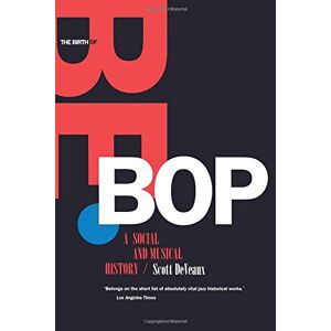 Scott Deveaux The Birth Of Bebop (taschenbuch) (us Import)
