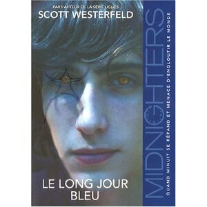 Scott Westerfeld - Gebraucht Midnighters 3/le Long Jour Bleu - Preis Vom 12.05.2024 04:50:34 H
