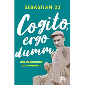 Sebastian 23 - Gebraucht Cogito, Ergo Dumm: Eine Geschichte Der Dummheit - Preis Vom 27.04.2024 04:56:19 H