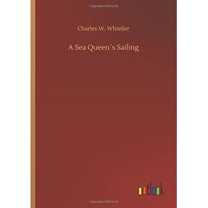 Segeln Einer Meerkönigin Von Whistler, Charles W.