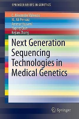 Sequenzierungstechnologien Der Nächsten Generation Im Medizinischen Gen - Taschenbuch Neu C. Alexa