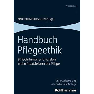 Settimio Monteverde / Handbuch Pflegeethik9783170359246