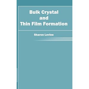 Sharon Levine - Bulk Crystal And Thin Film Formation
