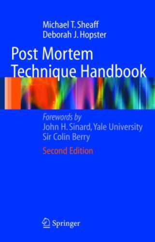 Sheaff, Michael T. - Post Mortem Technique Handbook