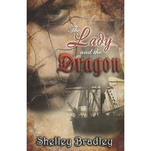 Shelley Bradley - Gebraucht Lady And The Dragon - Preis Vom 09.05.2024 04:53:29 H