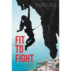 Shirli Regev - Fit To Fight: Empowering Women's Challenges And Journey