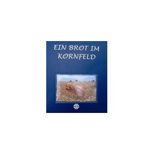 Sibel Ã-zkan - Gebraucht Ein Brot Im Kornfeld - Preis Vom 28.04.2024 04:54:08 H