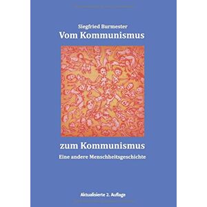 Siegfried Burmester - Gebraucht Vom Kommunismus Zum Kommunismus - Preis Vom 05.05.2024 04:53:23 H