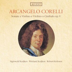 Sigiswald Kuijken - Gebraucht Arcangelo Corelli: Sonaten Für Violine Aus Op. 5 - Preis Vom 11.05.2024 04:53:30 H