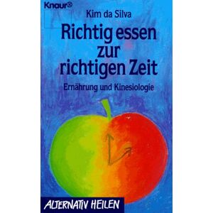 Silva, Kim Da - Gebraucht Richtig Essen Zur Richtigen Zeit - Preis Vom 28.04.2024 04:54:08 H