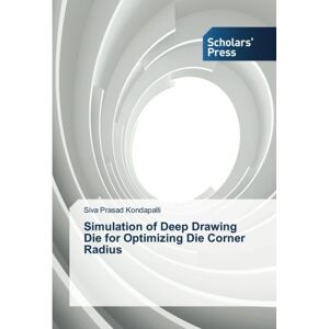 Simulation Of Deep Drawing Die For Optimizing Die Corner Radius 3434