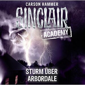 Sinclair Academy-folge 04 - Gebraucht Sturm über Arbordale - Preis Vom 28.04.2024 04:54:08 H