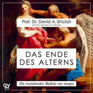 Sinclair, Prof. Dr. David A. - Gebraucht Das Ende Des Alterns: Die Revolutionäre Medizin Von Morgen. Ungekürzte Ausgabe - Preis Vom 13.05.2024 04:51:39 H
