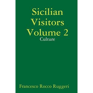 Sizilianische Besucher Band 2 - Kultur Von Ruggeri, Francesco Rocco