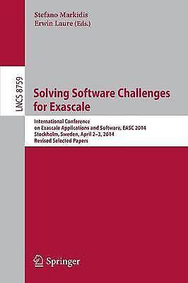Solving Software Challenges For Exascale International Conference On Exasca 2828