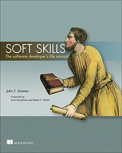 Sonmez, John Z. - Gebraucht Soft Skills:the Software Developer's Life Manual - Preis Vom 27.04.2024 04:56:19 H