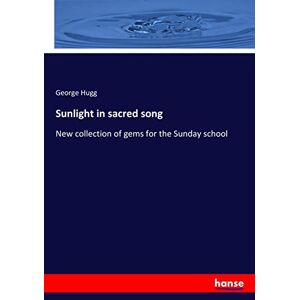 Sonnenlicht Im Kirchenlied: Neue Edelsteinsammlung Für Die Sonntagsschule