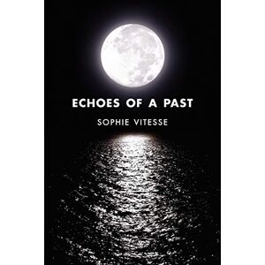Sophie Vitesse - Echoes Of A Past