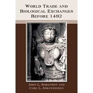 Sorenson, John L. - World Trade And Biological Exchanges Before 1492