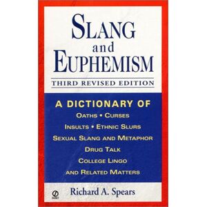 Spears, Richard A. - Gebraucht Slang And Euphemism (signet Reference) - Preis Vom 29.04.2024 04:59:55 H