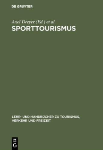 Sporttourismus: Management- Und Marketing-handbuch Von Axel Dreyer Hardc