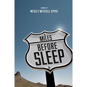 Spyke, Wesley Mitchell - Miles Before Sleep