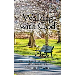 Spyker, Michael J - Walking With God