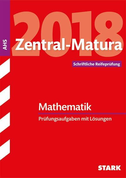 stark verlag gmbh zentral-matura 2018 - mathematik (ï¿½sterreich)