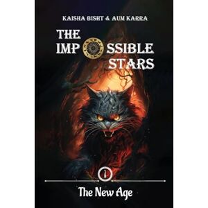 Stars, The Impossible - The New Age (the Impossible Stars, Band 1)