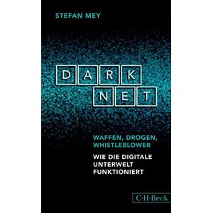 Stefan Mey - Gebraucht Darknet: Waffen, Drogen, Whistleblower - Preis Vom 30.04.2024 04:54:15 H