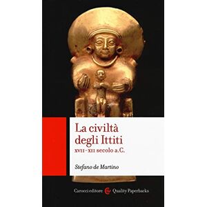 Stefano De Martino - Gebraucht La Civiltà Degli Ittiti. Xvii-xii Secolo A. C. (quality Paperbacks) - Preis Vom 29.04.2024 04:59:55 H