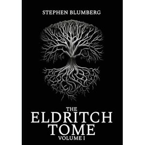 Stephen Blumberg The Eldritch Tome (gebundene Ausgabe) Eldritch Saga