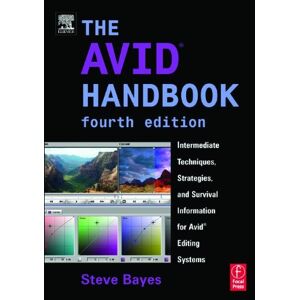 Steve Bayes - Gebraucht The Avid Handbook. Avid Symphony, Avid Media Composer, And Avid Xpress.: Intermediate Techniques, Strategies, And Survival Information For Avid Editing Systems - Preis Vom 28.04.2024 04:54:08 H