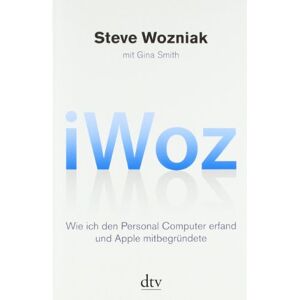 Steve Wozniak - Gebraucht Iwoz: Wie Ich Den Personal Computer Erfand Und Apple Mitbegründete - Preis Vom 02.05.2024 04:56:15 H