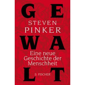 Steven Pinker - Gebraucht Gewalt: Eine Neue Geschichte Der Menschheit - Preis Vom 08.05.2024 04:49:53 H
