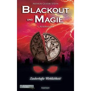 Steyn, Arthur Gustav - Gebraucht Blackout Und Magie: Auserwählt - Preis Vom 28.04.2024 04:54:08 H