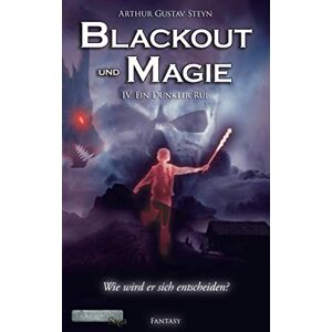 Steyn, Arthur Gustav - Gebraucht Blackout Und Magie: Ein Dunkler Ruf - Preis Vom 28.04.2024 04:54:08 H