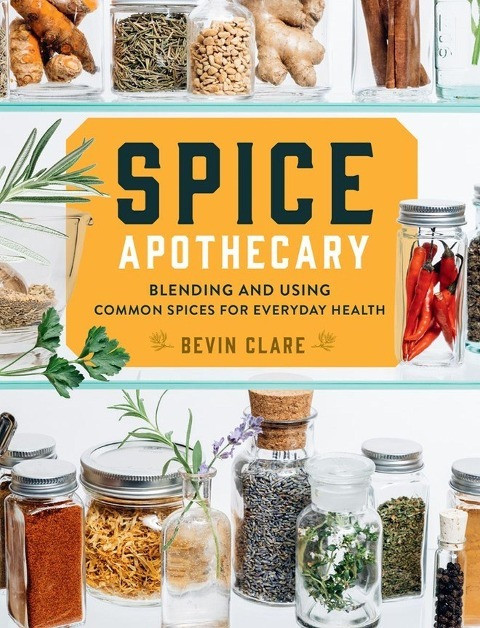 storey publishing spice apothecary: blending and using common spices for everyday health