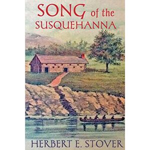 Stover, Herbert E. - Song Of The Susquehanna