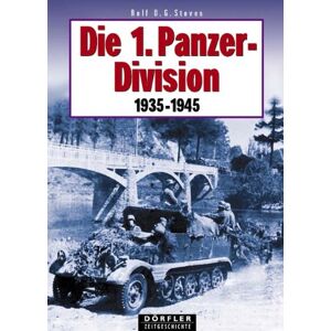 Stoves, Rolf O - Gebraucht Die 1. Panzerdivision 1935-1945: Aufstellung, Bewaffnung, Einsätze, Männer - Preis Vom 27.04.2024 04:56:19 H