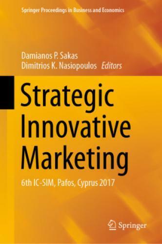 Strategisches Innovatives Marketing: 6. Ic-sim, Paphos, Zypern 2017 Von Damianos P. Sa