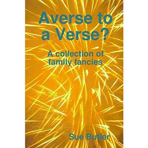 Sue Butler - Averse To A Verse?