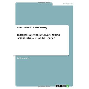Suman Kamboj - Hardiness Among Secondary School Teachers In Relation To Gender