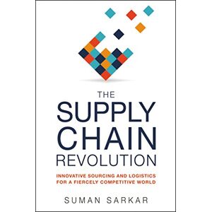 Suman Sarkar - Gebraucht The Supply Chain Revolution: Innovative Sourcing And Logistics For A Fiercely Competitive World - Preis Vom 28.04.2024 04:54:08 H