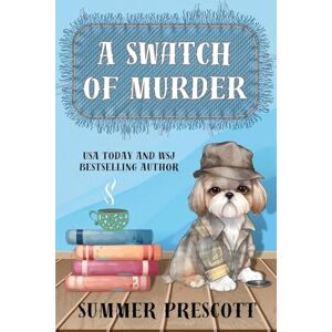 Summer Prescott - A Swatch Of Murder