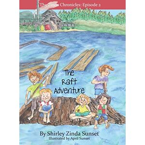 Sunset, Shirley Zinda - The Raft Adventure: The Zinda Chronicles: Episode 2