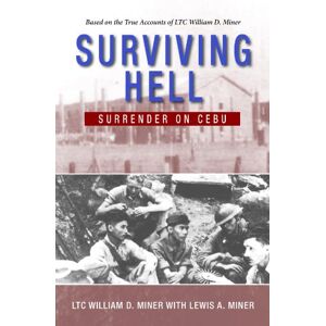 Surviving Hell: Kapitulation Auf Cebu Von Ltc. William D. Miner (englisch) Hardcover B